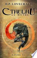 Cthulhu : Le Mythe, Livre 2