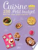 Cuisine petit budget - 250 recettes testées, goûtées et appréciées