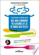 Cuisine-thérapie: dis-moi comment tu cuisines et je te dirai qui tu es