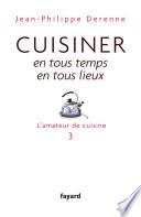 Cuisiner en tous temps, en tous lieux