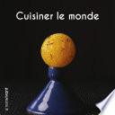 Cuisiner le monde
