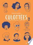Culottées. Des femmes qui ne font que ce qu'elles veulent