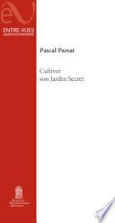 Cultiver son jardin secret