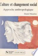 Culture et changement social : approche anthropologique