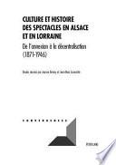 Culture et histoire des spectacles en Alsace et en Lorraine