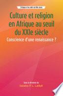 Culture et religion en Afrique au seuil du XXIE siecle
