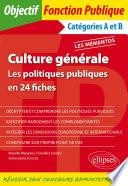 Culture générale. Les politiques publiques en 24 fiches