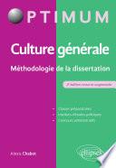 Culture générale - Méthodologie de la dissertation - 2e édition revue et augmentée
