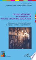 Cultures médiatiques et intermédialité dans les littératures sénégalaises