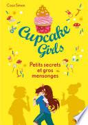 Cupcake Girls - tome 25 : Petits secrets et gros mensonges