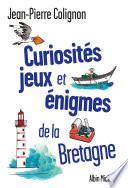 Curiosités, jeux et énigmes de la Bretagne