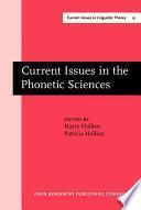 Current Issues in the Phonetic Sciences