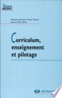 Curriculum, enseignement et pilotage