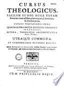 Cursus theologicus... duplici tractationis forma, quarum altera dicitur institutio theologica pro examine, altera theologia argumentativa pro thesi