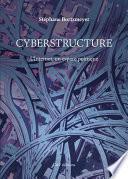Cyberstructure