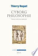 Cyborg philosophie. Penser contre les dualismes