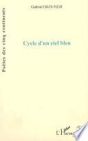 Cycle d'un ciel bleu