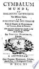 Cymbalum mundi, ou dialogues satyriques sur differens sujets ... avec un lettre critique ... par Prosper Marchand
