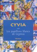 Cyvia ou les papillons blancs de Legnica