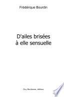 D'ailes brisées à elle sensuelle