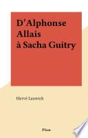 D'Alphonse Allais à Sacha Guitry