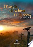 D'argile, de schiste et de sang