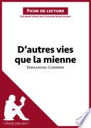 D'autres vies que la mienne d'Emmanuel Carrère (Analyse de l'oeuvre)