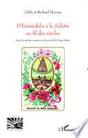 D'Einsiedeln à la Salette au fil des siècles