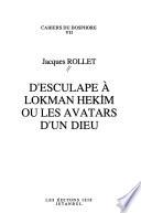 D'Esculape à Lokman Hekim, ou, Les avatars d'un dieu
