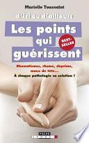D'ici ou d'ailleurs, les points qui guérissent