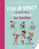 D'où je viens ? Le petit livre pour parler de toutes les familles