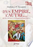 D'un empire, l'autre...