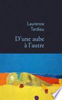 D'une aube à l'autre