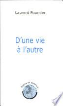 D'une vie à l'autre