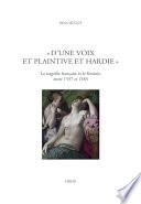 « D'une voix et plaintive et hardie »
