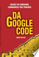 Da Google code : [cessez de chercher, commencez par trouver]