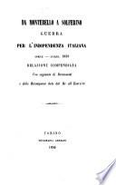 Da Montebello a Solferino. Guerra per l'indipendenza italiana, aprile-luglio, 1859. Relazione compendiata, etc. (Compilatore A. L. Reyneri.).