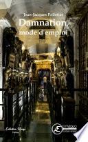 Damnation, mode d'emploi