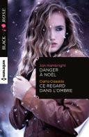 Danger à Noël - Ce regard dans l'ombre