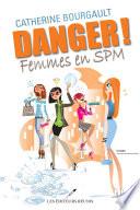 Danger! Femmes en SPM