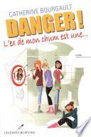 Danger! L'ex de mon chum est une...