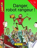 Danger, robot rangeur !