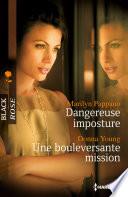 Dangereuse imposture - Une bouleversante mission