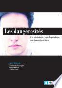 Dangerosités : de la criminologie à la psychopathologie