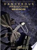 Dangerous Protection