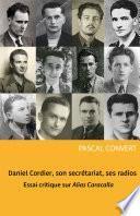 Daniel Cordier, son secrétariat, ses radios
