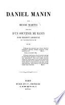 Daniel Manin ... Précédé d'un souvenir de Manin par E. Legouvé