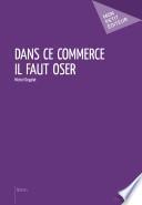 Dans ce commerce il faut oser -
