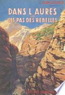 Dans l'Aurès sur les pas des rebelles