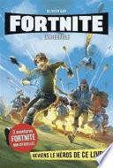 Dans l'enfer de Fortnite ; La forteresse du fou ; Fortnite : l'ultime bataille
